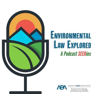 Environmental Law Explored podcast artwork
